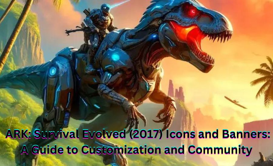 ARK: SURVIVAL EVOLVED (2017) GAME ICONS BANNERS