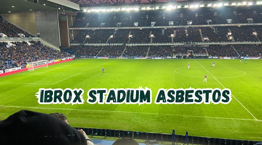 ibrox stadium asbestos