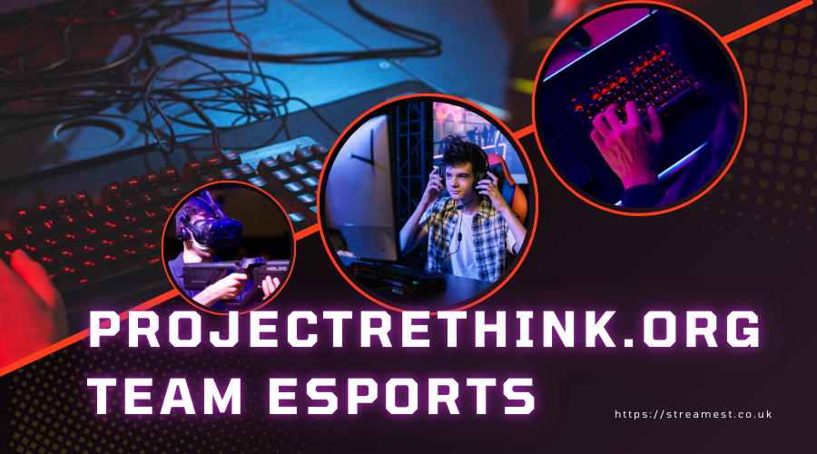 projectrethink.org team esports