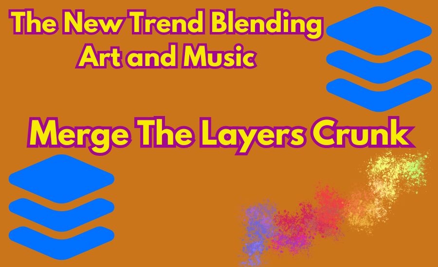 Merge the Layers Crunk