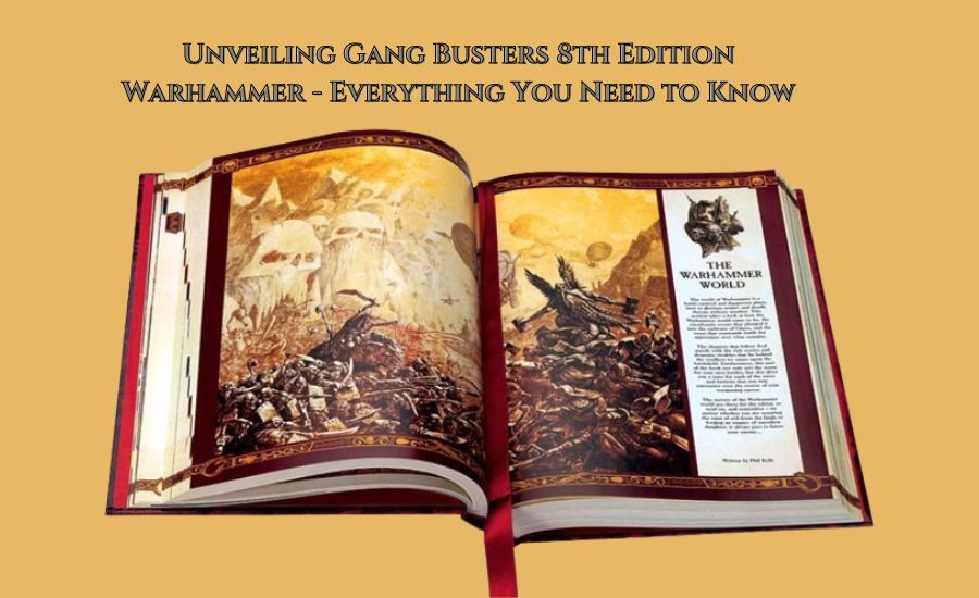 Gang Busters 8th Edition Warhammer