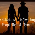 a true relationship is two imperfect people refusi - tymoff